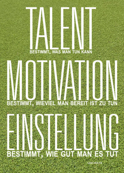 Motivationsposter mit schönem Spruch über die Bedeutung von Talent, Motivation und Einstellung. So wahr!