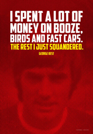 Poster Zitat George Best I spent a lot